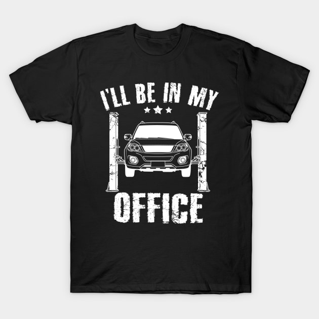 I'll be in my office mechanics T-Shirt by captainmood